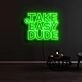 Take It Easy Dude Neon Sign