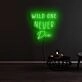 Wild One Never Die Neon Sign