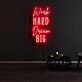 Work Hard Dream Big Neon Sign