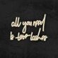 All You Need Is Lashes Neon Sign