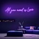 All You Need Is Love V1 Neon Sign