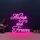 Always And Forever Neon Sign