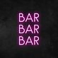 Bar Bar Bar Neon Sign