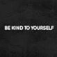 Be Kind To Yourself Neon Sign