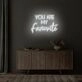 You Are My Favorite LED Neon Sign