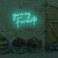 You are my favorite LED neon sign