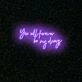 You will forever be my always LED Neon Sign