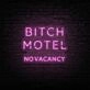 Bitch Motel Neon Sign