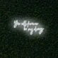You will forever be my always LED Neon Sign