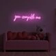 You Complete Me LED Neon Sign