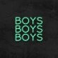Boys Boys Boys Neon Sign