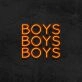 Boys Boys Boys Neon Sign