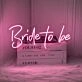 Bride To Be Neon Sign