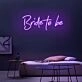 Bride To Be Neon Sign
