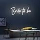 Bride To Be Neon Sign