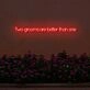 Two bridegrooms are better than one LED Neon Sign