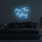 More Than Everything LED Neon Sign