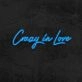 Crazy In Love Neon Sign