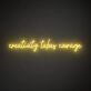 Creativity Takes Courage Neon Sign