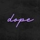 Dope Neon Sign