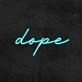 Dope Neon Sign