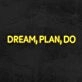 Dream Plan Do Neon Sign