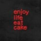 Enjoy Life Eat Cake Neon Sign
