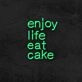Enjoy Life Eat Cake Neon Sign