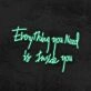 Everything You Need Is Inside You Neon Sign