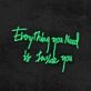 Everything You Need Is Inside You Neon Sign