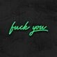 Fck You Neon Sign