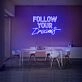 Follow Your Dreams V1 Neon Sign