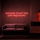 Gamers Dont Die Neon Sign