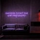 Gamers Dont Die Neon Sign