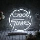 Good Times Neon Sign