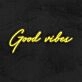 Good Vibes Neon Sign