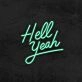 Hell Yeah Neon Sign