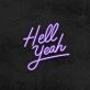 Hell Yeah Neon Sign
