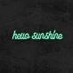 Hello Sunshine Neon Sign