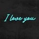I Love You Neon Sign