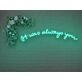 It Was Always You V2 Neon Sign