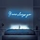 It Was Always You V3 Neon Sign