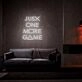 Just One More Game Neon Sign