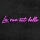 La Vue Est Belle Neon Sign