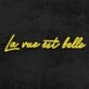 La Vue Est Belle Neon Sign