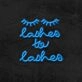 Lashes To Lashes Neon Sign