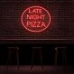 Late Night Pizza Neon Sign