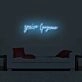 You're Gorgeous LED Neon Sign