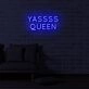 Yassss Queen LED Neon Sign