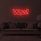 WOW! LED Neon Sign
